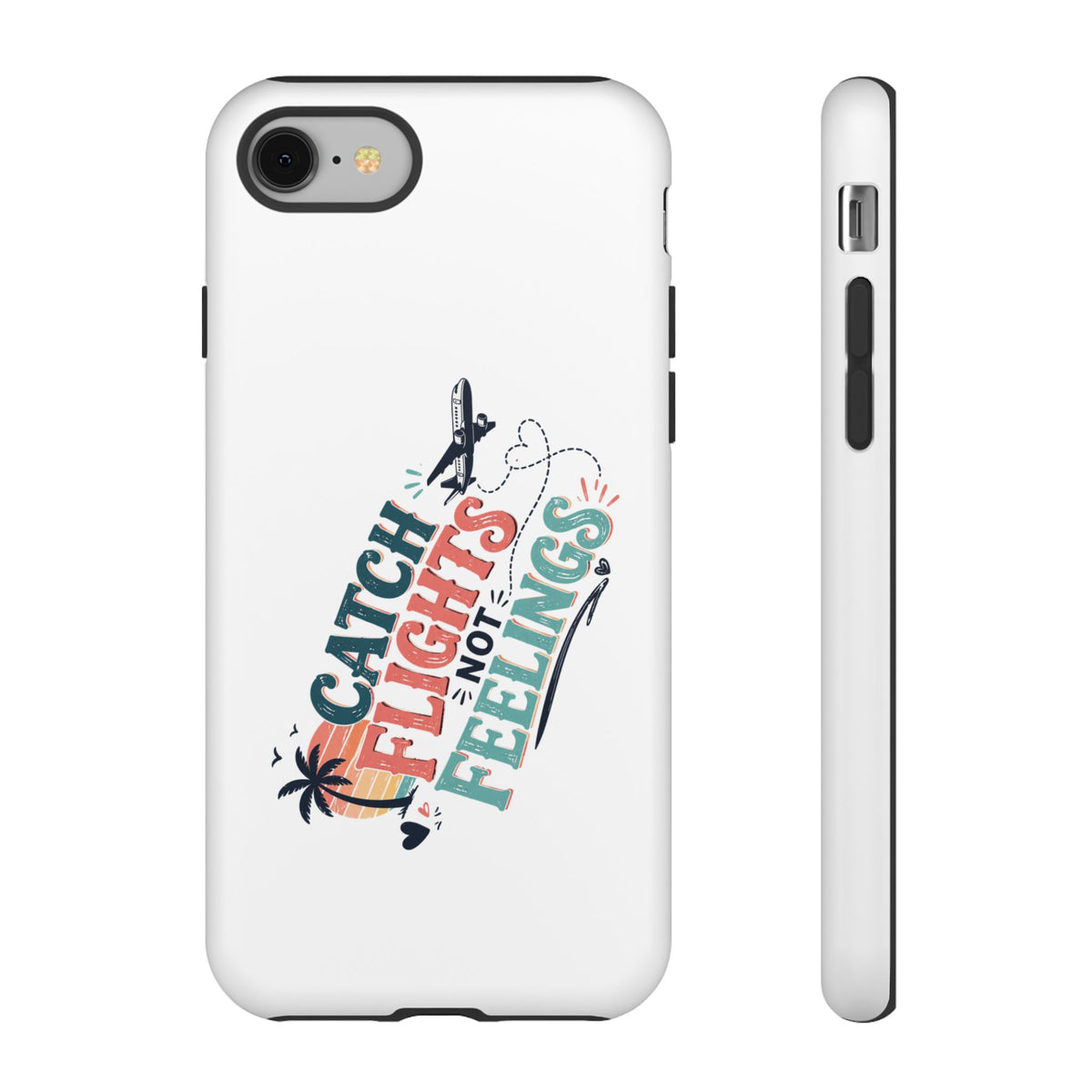 Catch Flights Not Feelings Phone Case, Funny Travel phone case for Women, Girls phone case, Beach Cruise Travel gift