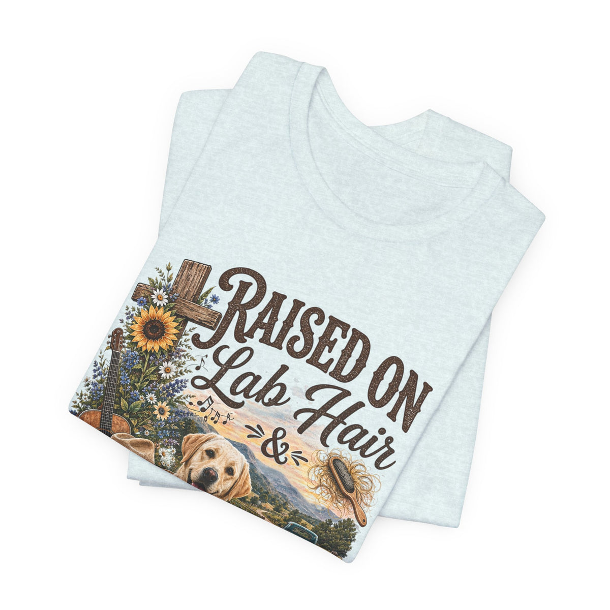 Raised on Lab Hair & Country Music T-Shirts — Labrador & Country Lifestyle Tee