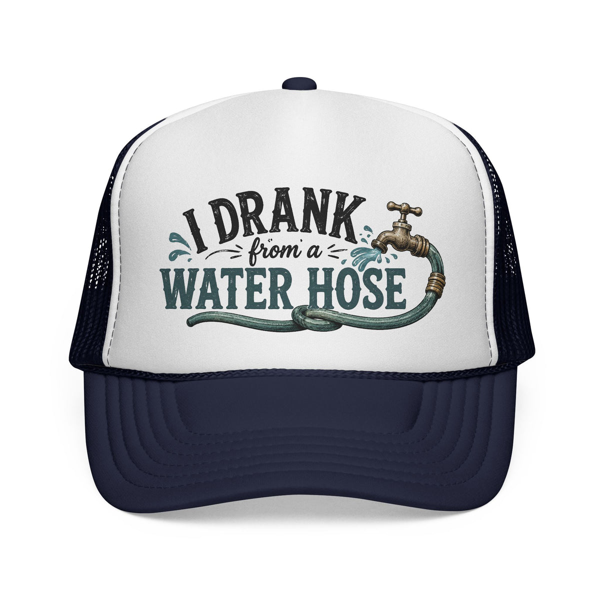 Trucker Hat – "I Drank From a Water Hose" Retro Mesh Cap