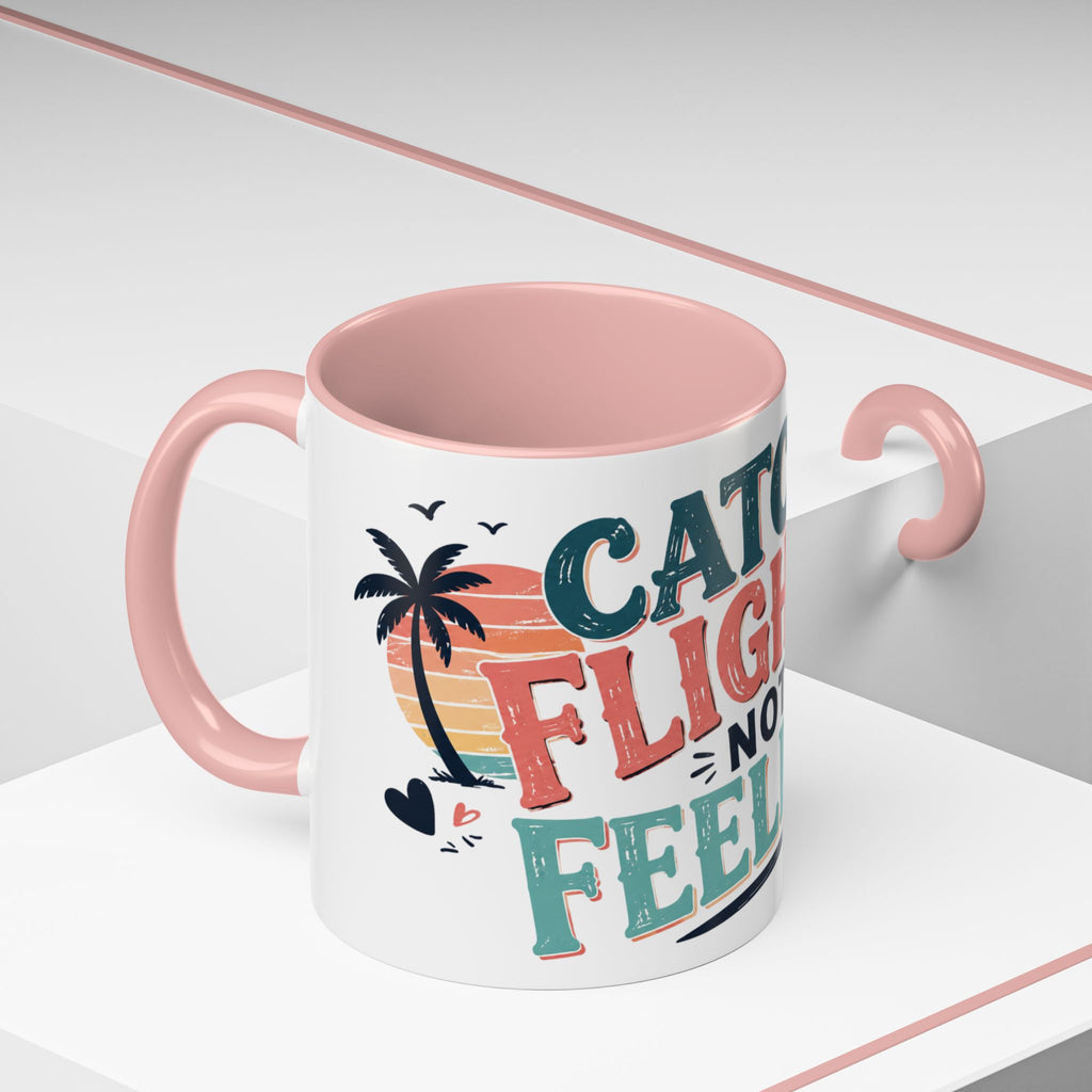 Catch Flights Not Feelings Coffee Mug, Funny Travel Mug for Women, Girls Trip Gift, Vacation Lover Cup, Frequent Flyer Gift
