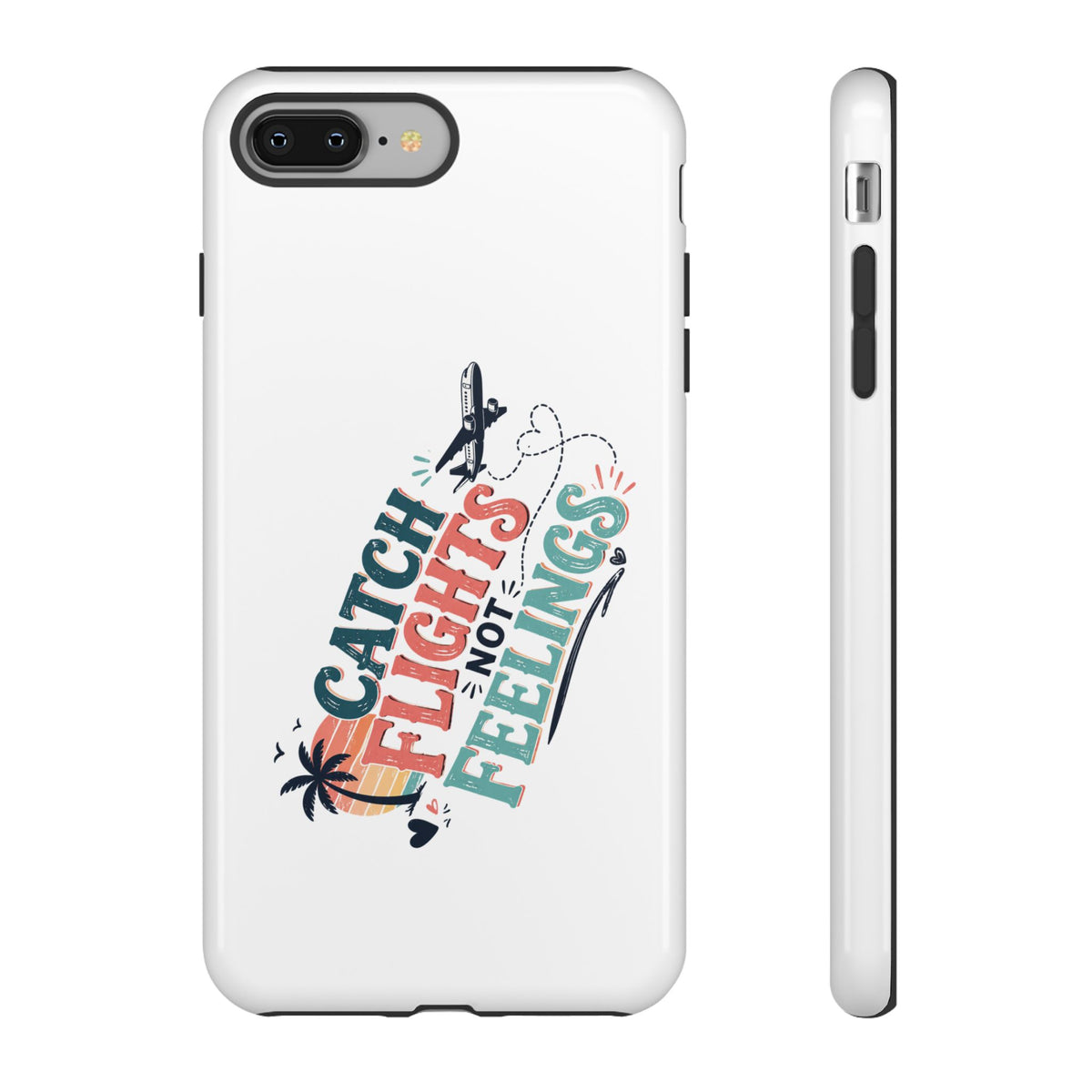 Catch Flights Not Feelings Phone Case, Funny Travel phone case for Women, Girls phone case, Beach Cruise Travel gift