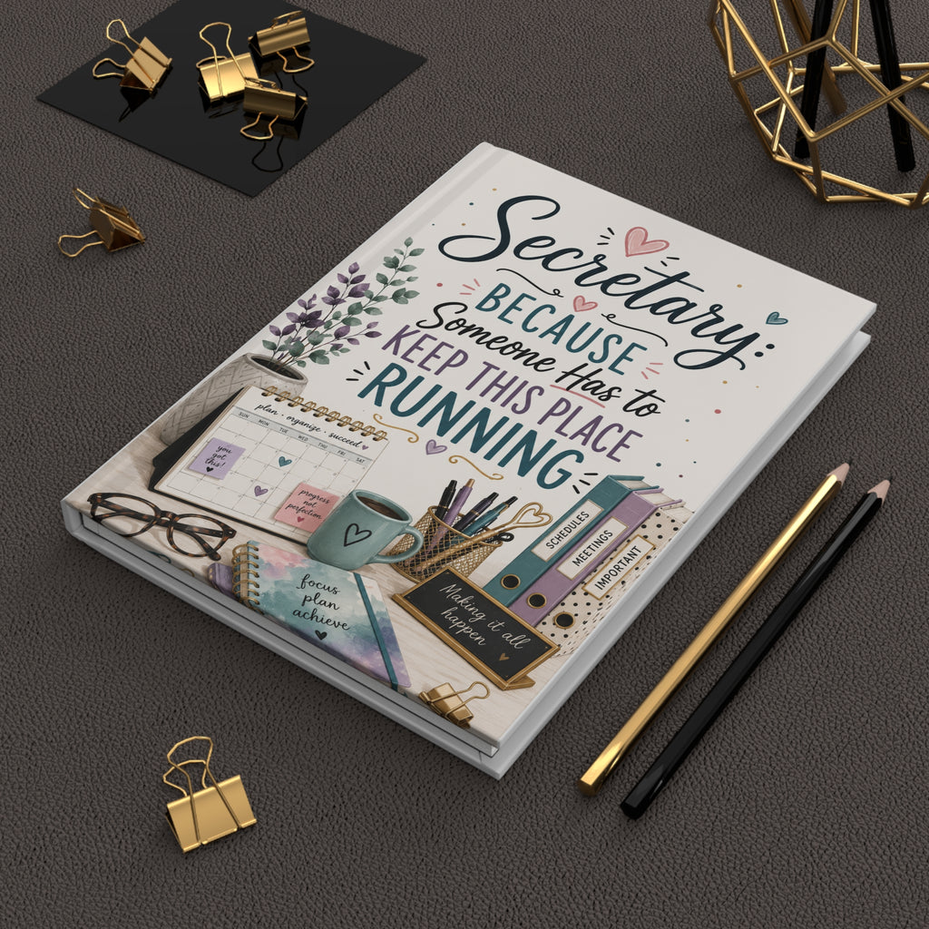 Secretary Journal, Administrative Assistant Gift, Because Someone Has to Keep This Place Running, Office Manager Notebook, Secretary Gift