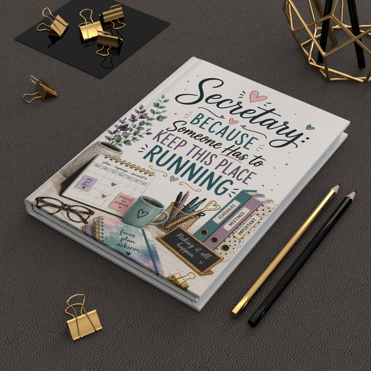 Secretary Journal, Administrative Assistant Gift, Because Someone Has to Keep This Place Running, Office Manager Notebook, Secretary Gift