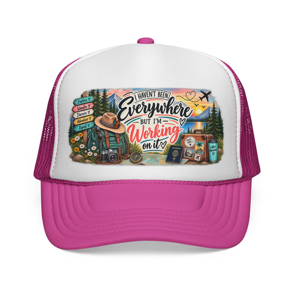 I Haven't Been Everywhere But I'm Working On It Trucker Cap  Travel Adventure Patch