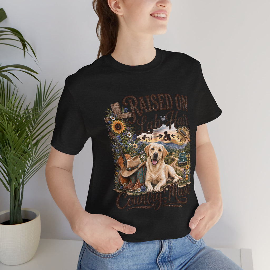 Raised on Lab Hair & Country Music T-Shirts — Labrador & Country Lifestyle Tee