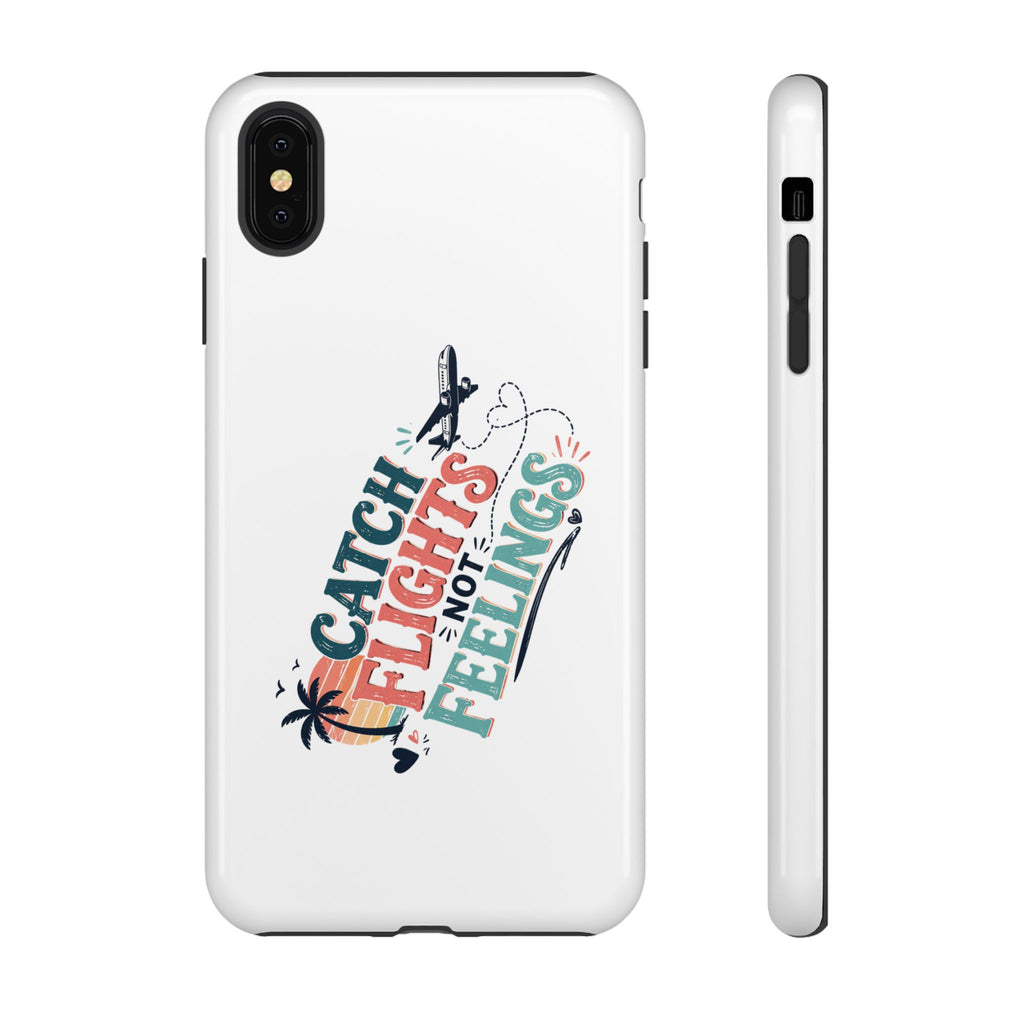 Catch Flights Not Feelings Phone Case, Funny Travel phone case for Women, Girls phone case, Beach Cruise Travel gift
