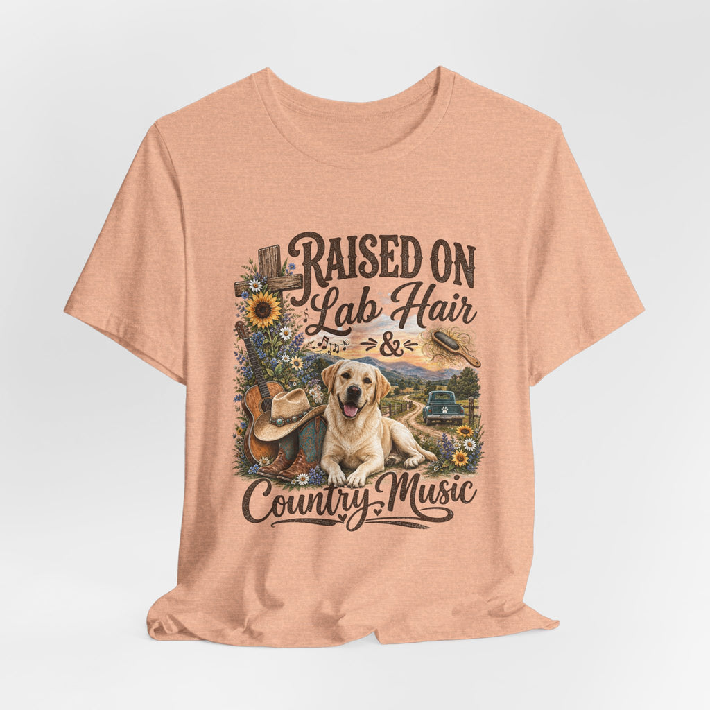 Raised on Lab Hair & Country Music T-Shirts — Labrador & Country Lifestyle Tee