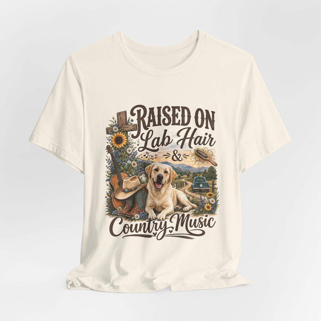Raised on Lab Hair & Country Music T-Shirts — Labrador & Country Lifestyle Tee