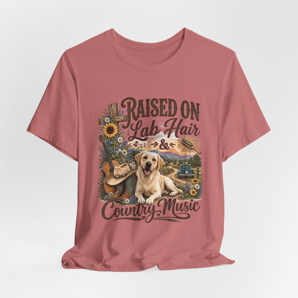 Raised on Lab Hair & Country Music T-Shirts — Labrador & Country Lifestyle Tee