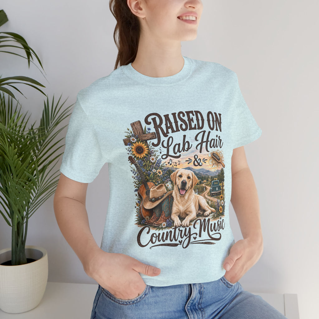 Raised on Lab Hair & Country Music T-Shirts — Labrador & Country Lifestyle Tee