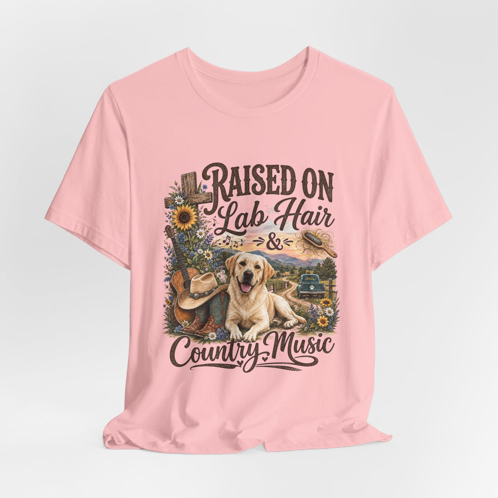 Raised on Lab Hair & Country Music T-Shirts — Labrador & Country Lifestyle Tee
