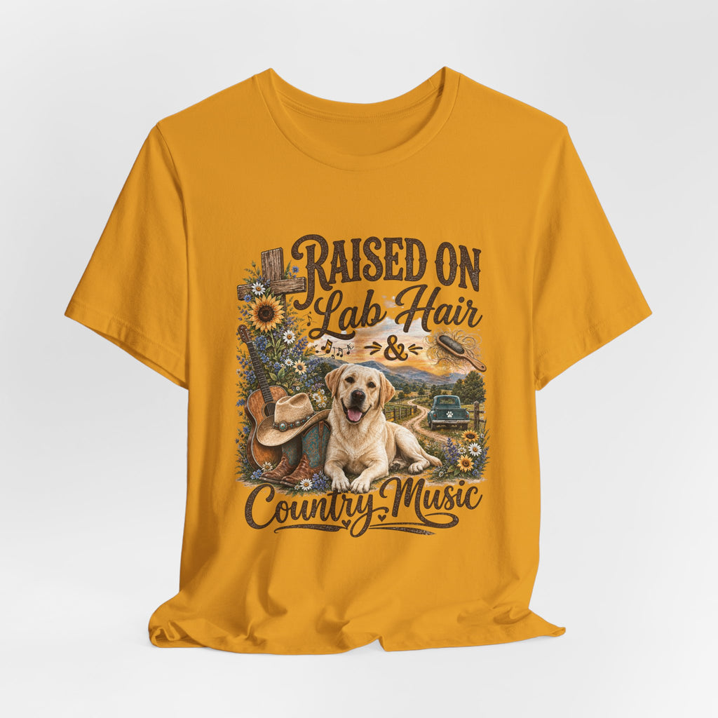 Raised on Lab Hair & Country Music T-Shirts — Labrador & Country Lifestyle Tee