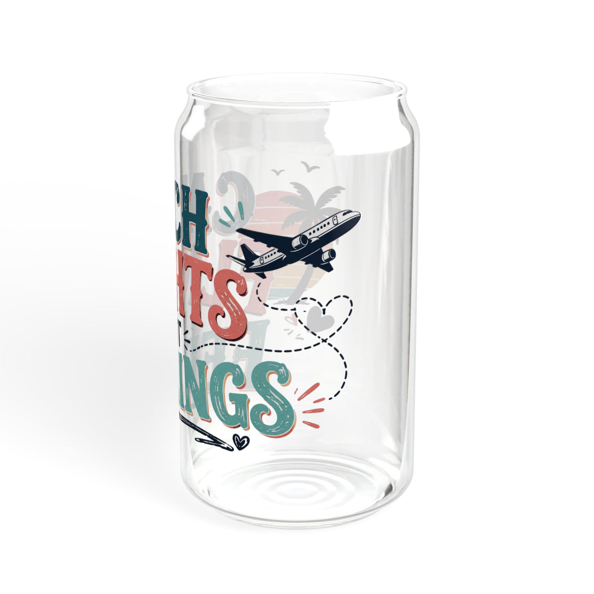 Catch Flights Not Feelings Glass Sipper Cup, travel Lover Tumbler, Girls Trip Cup, Vacation Glass Can, Cruise Gift for Women