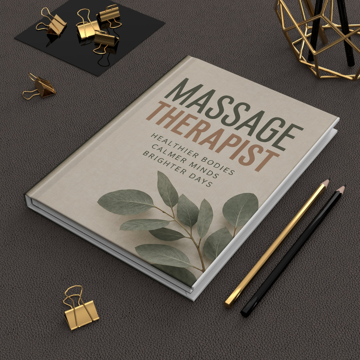 Massage Therapist Journal Hardcover  Lined Notebook, Wellness Quotes