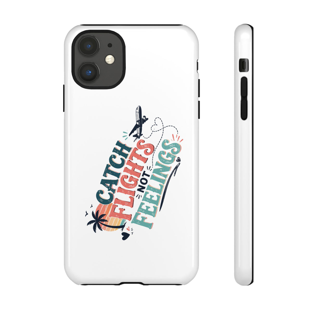 Catch Flights Not Feelings Phone Case, Funny Travel phone case for Women, Girls phone case, Beach Cruise Travel gift