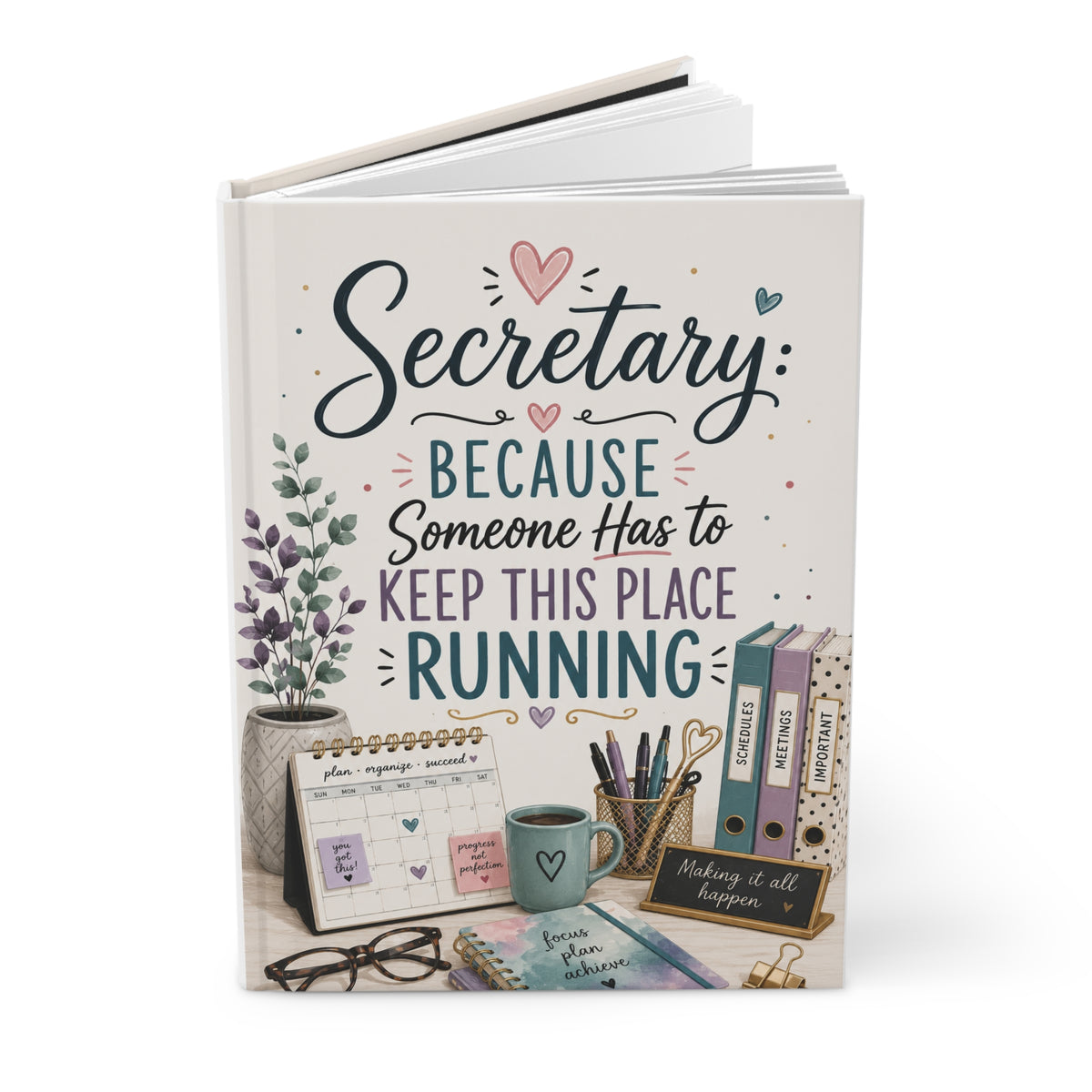 Secretary Journal, Administrative Assistant Gift, Because Someone Has to Keep This Place Running, Office Manager Notebook, Secretary Gift