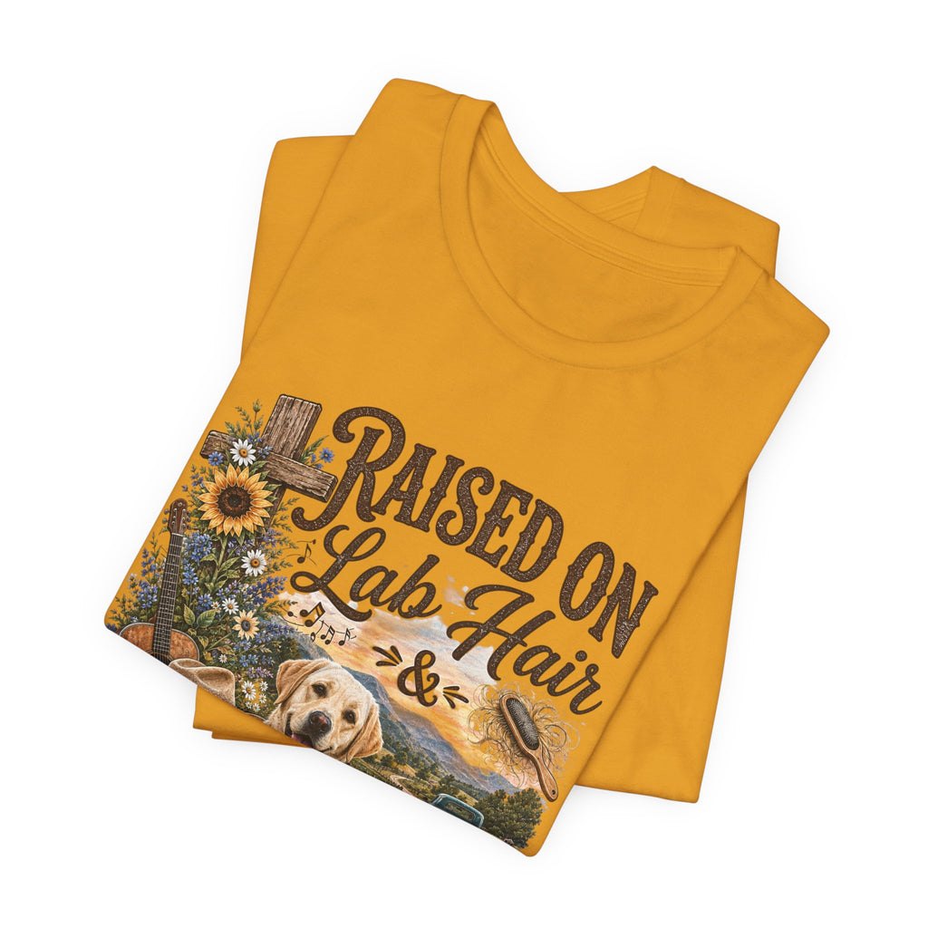 Raised on Lab Hair & Country Music T-Shirts — Labrador & Country Lifestyle Tee