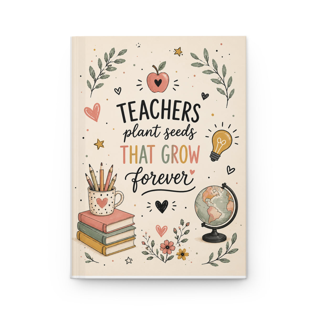 Teachers Plant Seeds Journal, Inspiring Young Minds Notebook, Teacher Appreciation Gift, Gift for Teacher, Cute Notebook for Teachers
