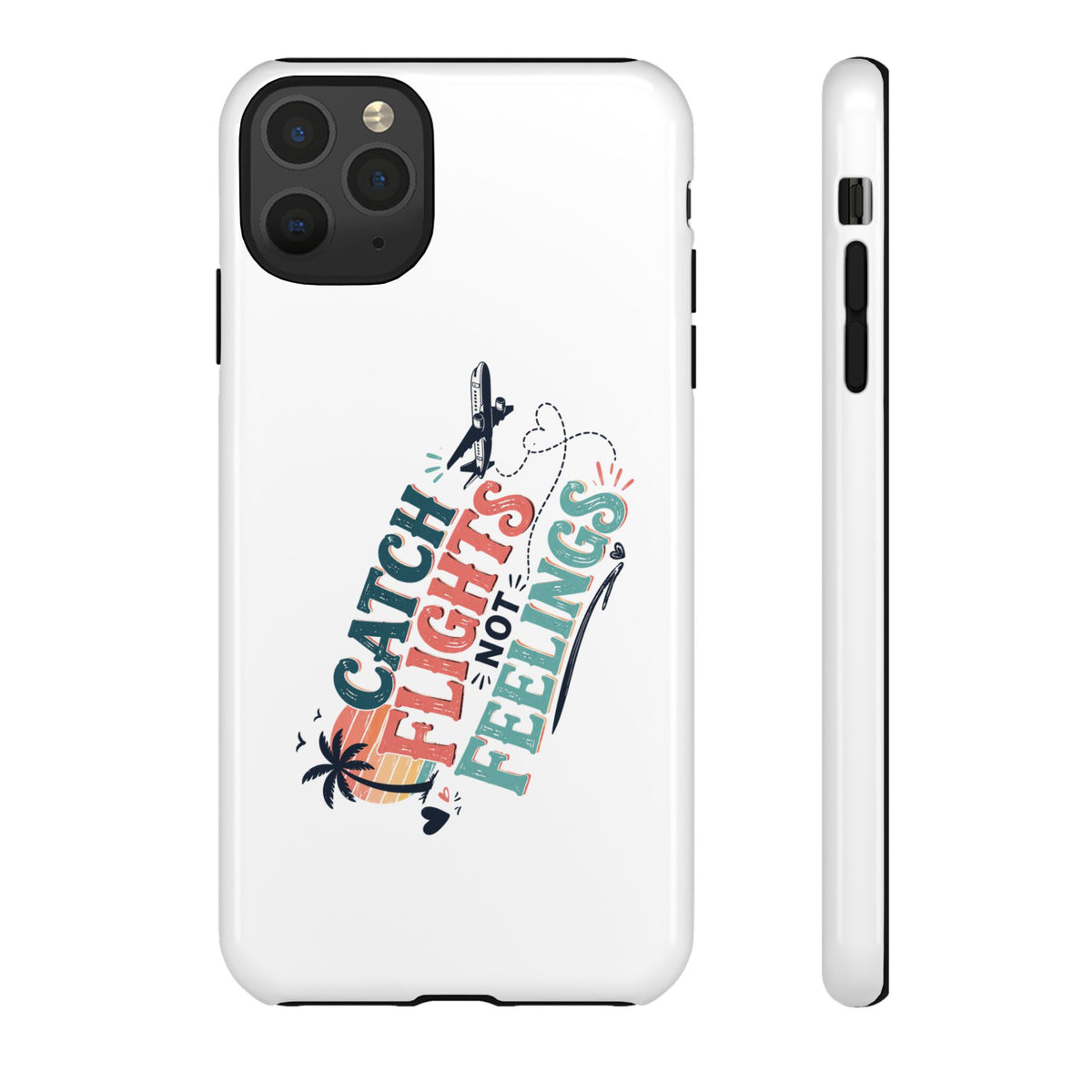 Catch Flights Not Feelings Phone Case, Funny Travel phone case for Women, Girls phone case, Beach Cruise Travel gift