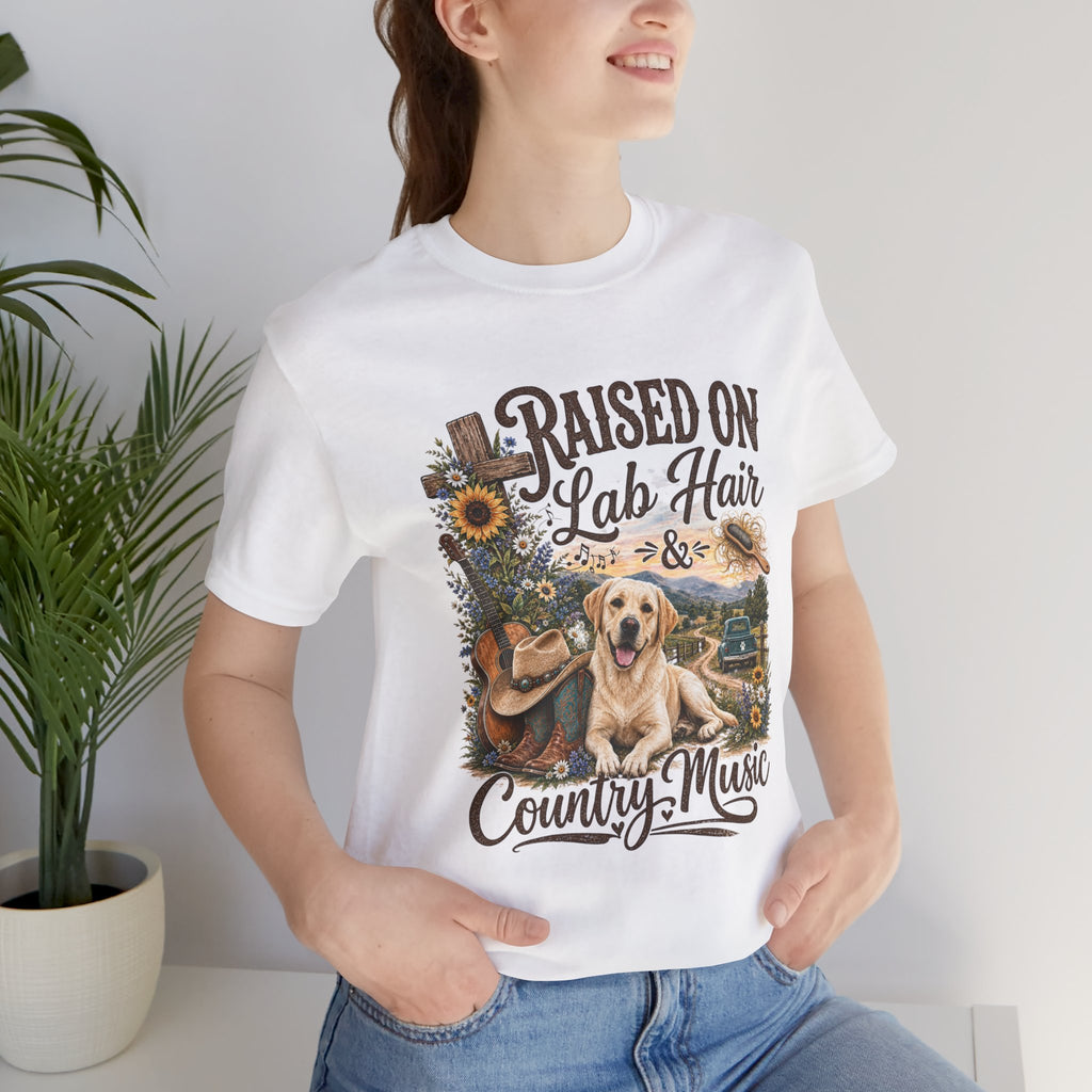 Raised on Lab Hair & Country Music T-Shirts — Labrador & Country Lifestyle Tee