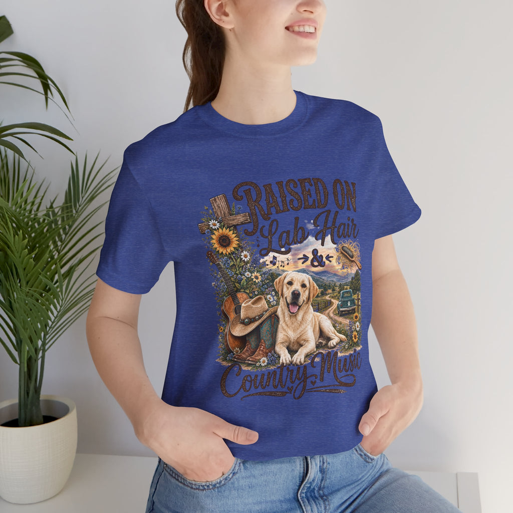 Raised on Lab Hair & Country Music T-Shirts — Labrador & Country Lifestyle Tee